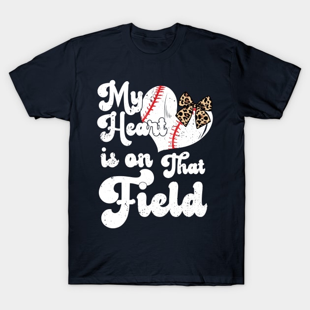 funny My Heart is on That Field softball baseball mom dad T-Shirt by Gaming champion